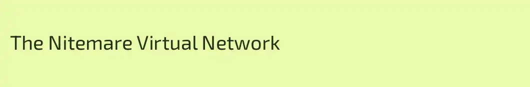 The Nitemare Virtual Network